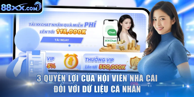 3 quyền lợi của hội viên nhà cái đối với dữ liệu cá nhân