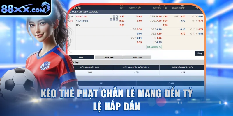 Kèo thẻ phạt chẵn lẻ mang đến tỷ lệ hấp dẫn